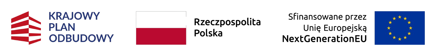 Sfinansowane przez Unię Europejską — NextGenerationEU / Krajowy Plan Odbudowy i Zwiększania Odporności